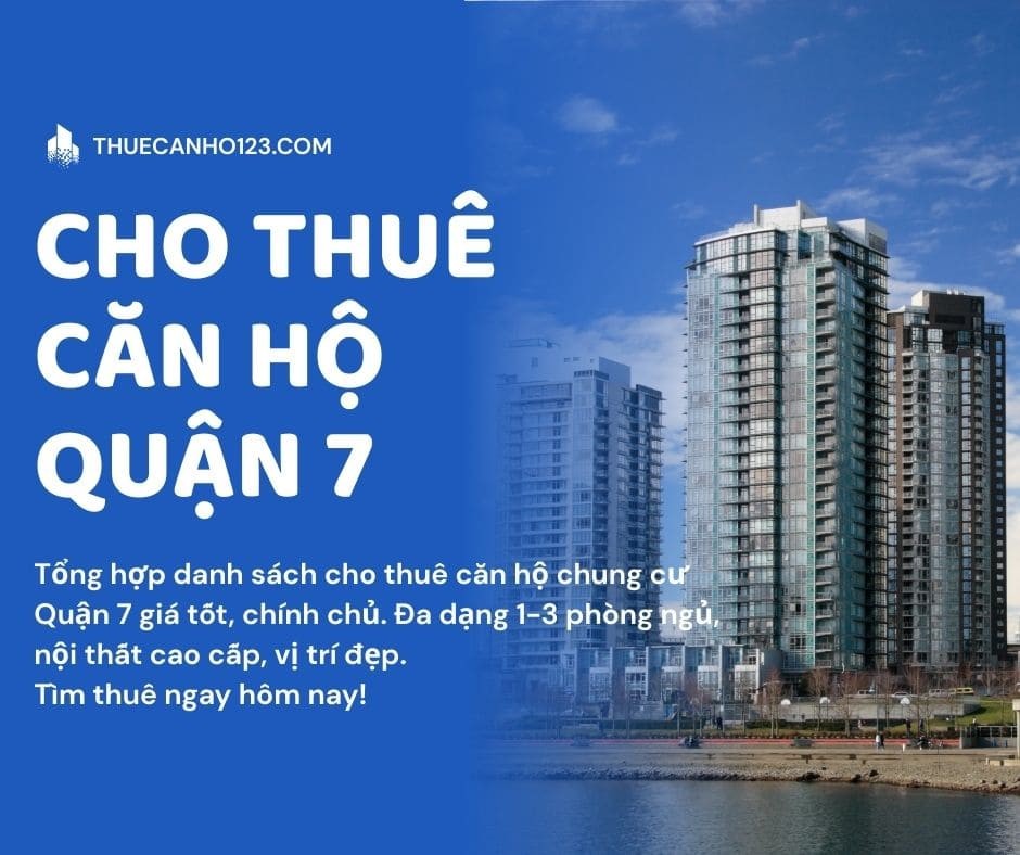 Cho Thuê Căn Hộ Chung Cư Quận 7, Giá Rẻ, Mới Nhất T4/2026 - Thuecanho123.com